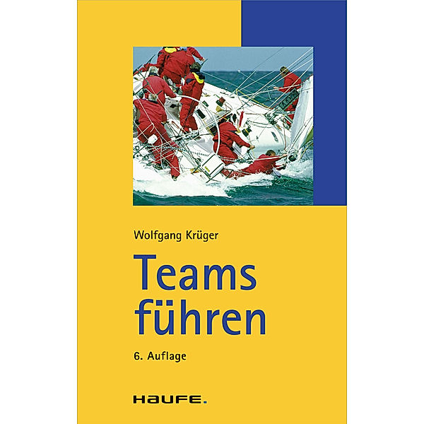 Haufe TaschenGuide: Teams führen, Wolfgang Krüger