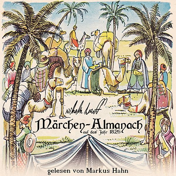 Hauff, Wilhelm: Märchen-Almanach auf das Jahr 1826, Wilhelm Hauff