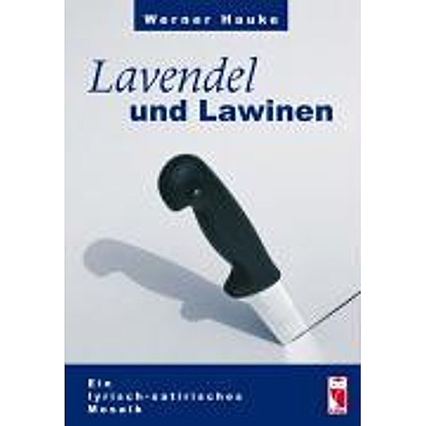 Hauke, W: Lavendel und Lawinen, Werner Hauke