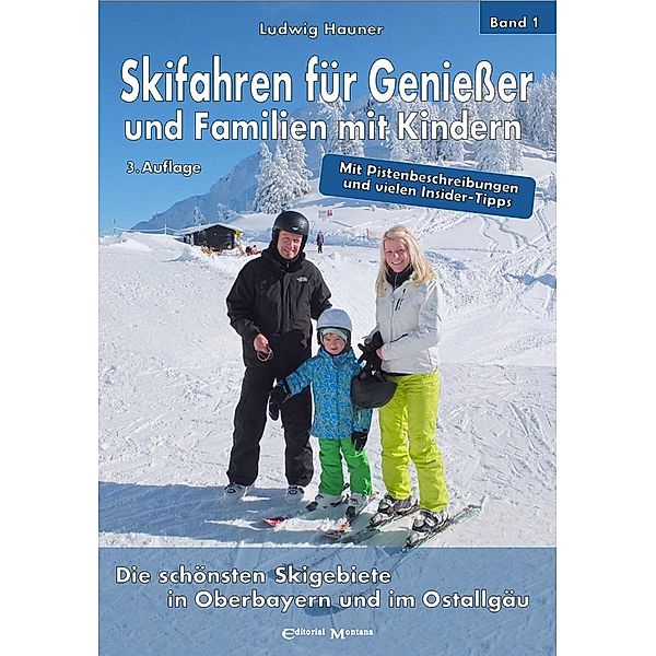 Hauner, L: Skifahren für Genießer und Familien mit Kindern, Ludwig Hauner
