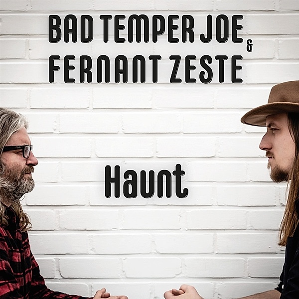 Haunt, Fernant Bad Temper Joe & Zeste