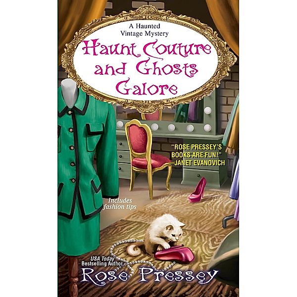 Haunt Couture and Ghosts Galore / A Haunted Vintage Mystery Bd.3, Rose Pressey