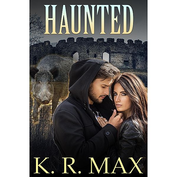 Haunted, K. R. Max