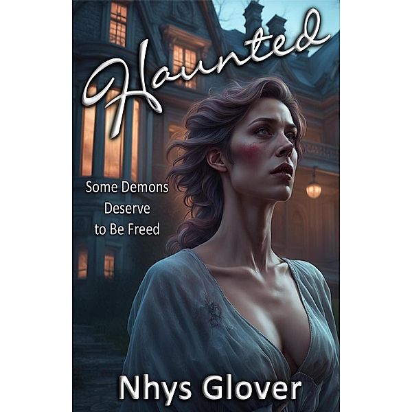Haunted, Nhys Glover