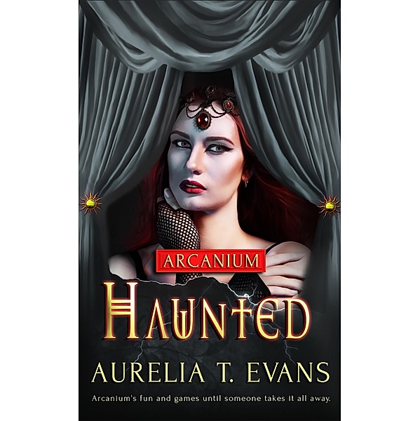 Haunted / Arcanium Bd.8, Aurelia T. Evans