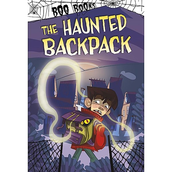 Haunted Backpack / Raintree Publishers, Michael Dahl