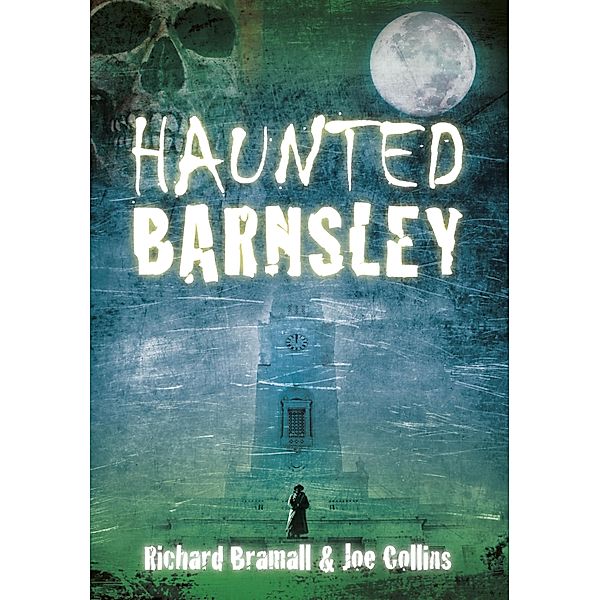 Haunted Barnsley, Richard Bramall