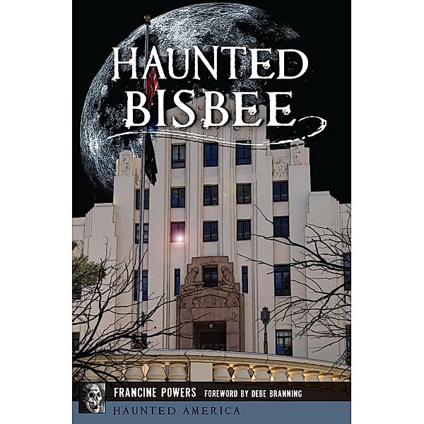 Haunted Bisbee, Francine Powers