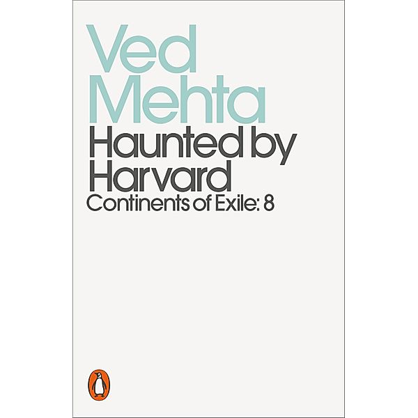 Haunted by Harvard / Penguin Modern Classics, Ved Mehta
