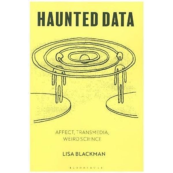 Haunted Data, Lisa Blackman