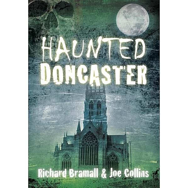Haunted Doncaster, Richard Bramall