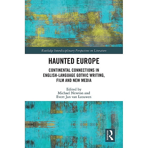 Haunted Europe / Routledge Interdisciplinary Perspectives on Literature