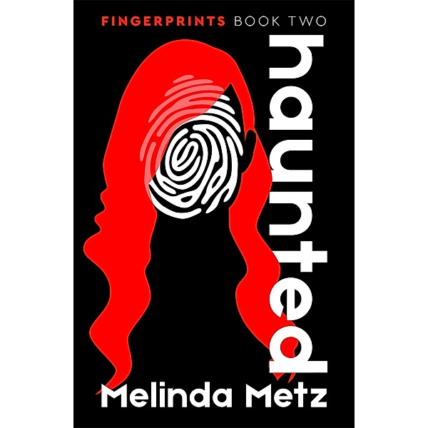 Haunted / Fingerprints, Melinda Metz