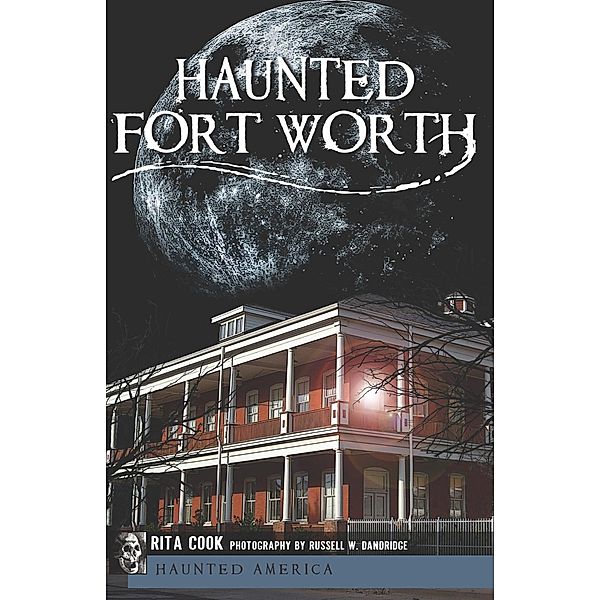 Haunted Fort Worth, Rita Cook