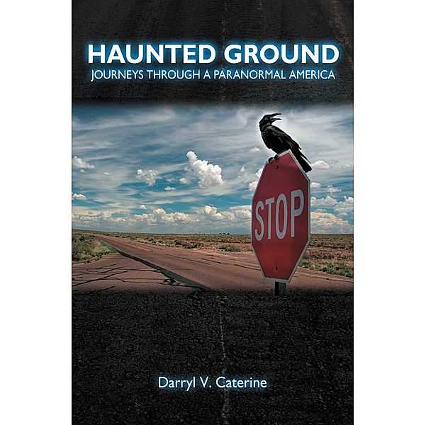 Haunted Ground, Darryl V. Caterine