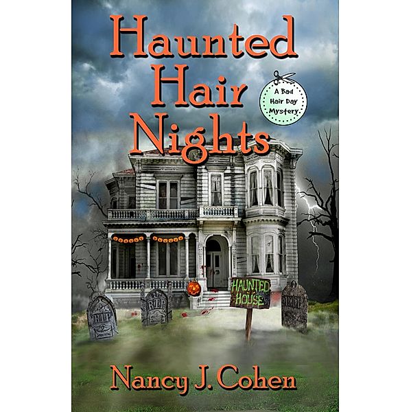 Haunted Hair Nights (The Bad Hair Day Mysteries, #12.5) / The Bad Hair Day Mysteries, Nancy J. Cohen