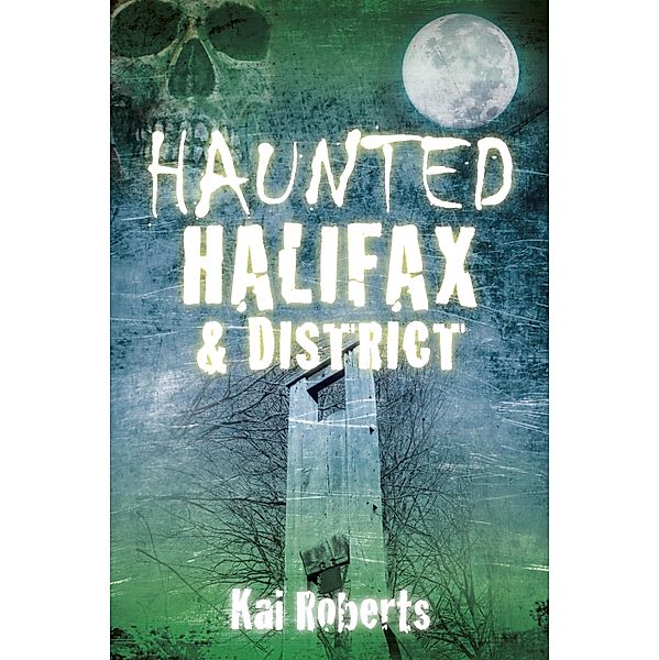 Haunted Halifax and District, Kai Roberts