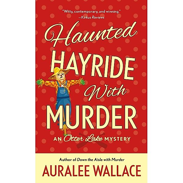 Haunted Hayride with Murder / An Otter Lake Mystery Bd.6, Auralee Wallace