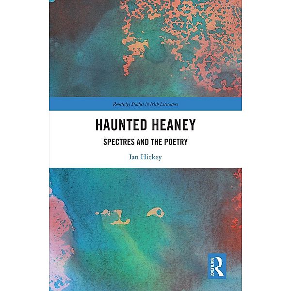 Haunted Heaney, Ian Hickey