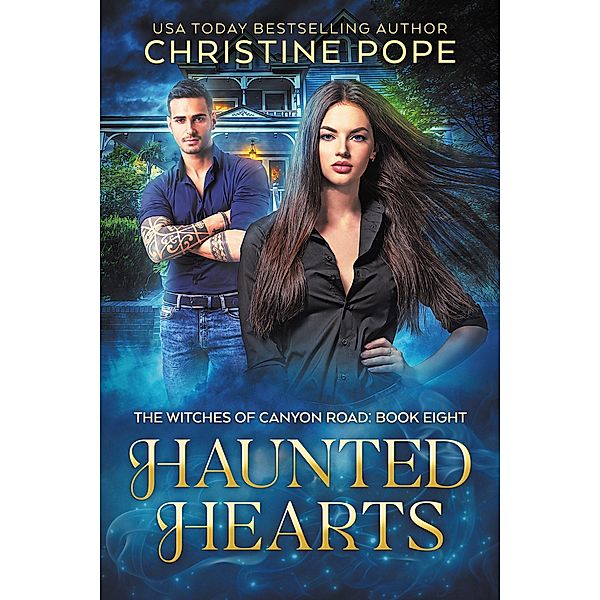 Haunted Hearts (The Witches of Canyon Road, #8) / The Witches of Canyon Road, Christine Pope