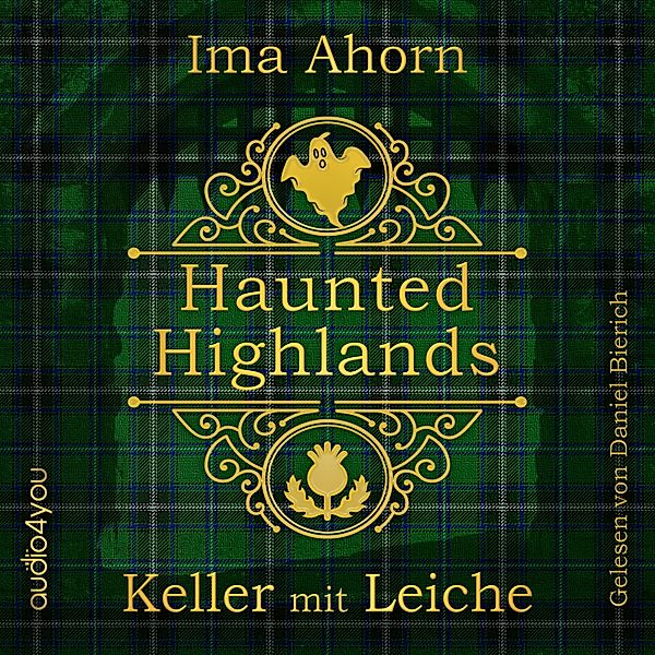 Haunted Highlands - 2 - Keller mit Leiche, Ima Ahorn