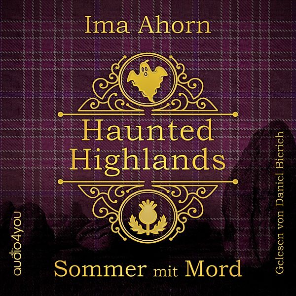 Haunted Highlands - 3 - Sommer mit Mord, Ima Ahorn
