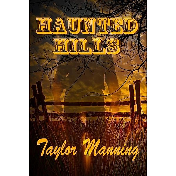Haunted Hills / Uncial Press, Taylor Manning