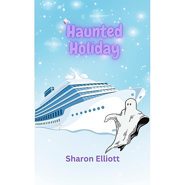 Haunted Holiday, Sharon Elliott