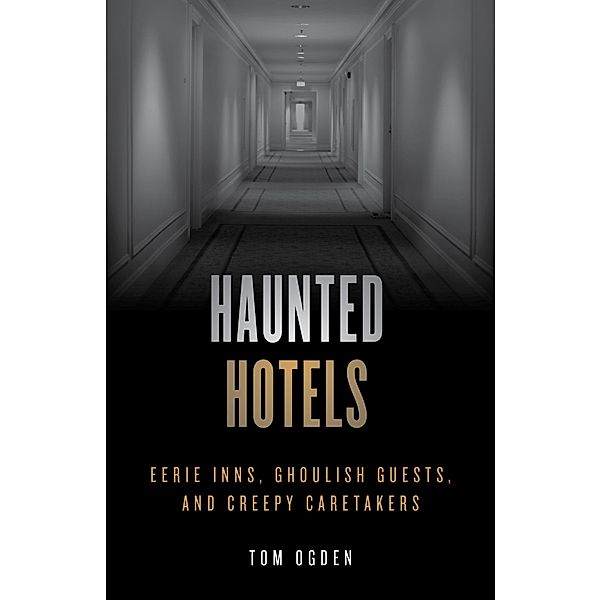 Haunted Hotels / Haunted, Tom Ogden