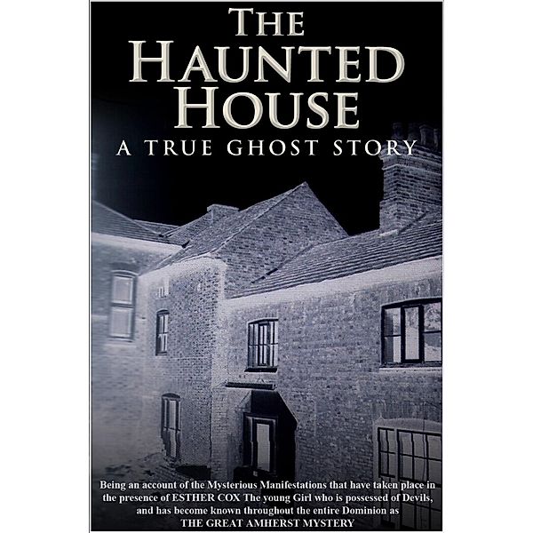 Haunted House - A True Ghost Story, Walter Hubbell