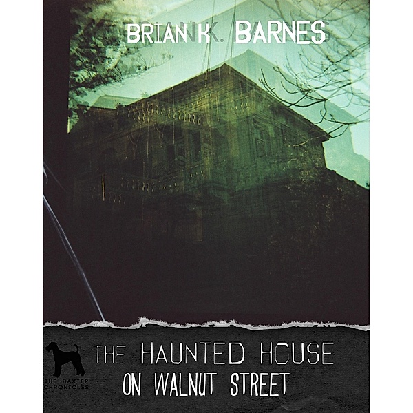 Haunted House on Walnut Street, Brian Barnes