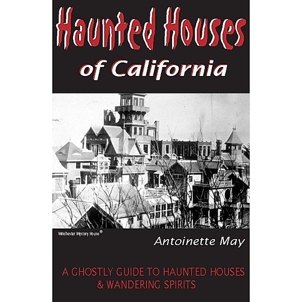 Haunted Houses of California, Antoinette May