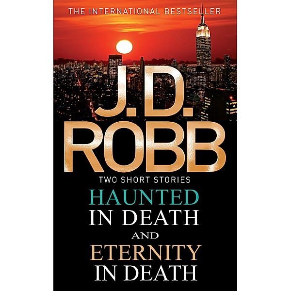 Haunted in Death/Eternity in Death / In Death, J. D. Robb