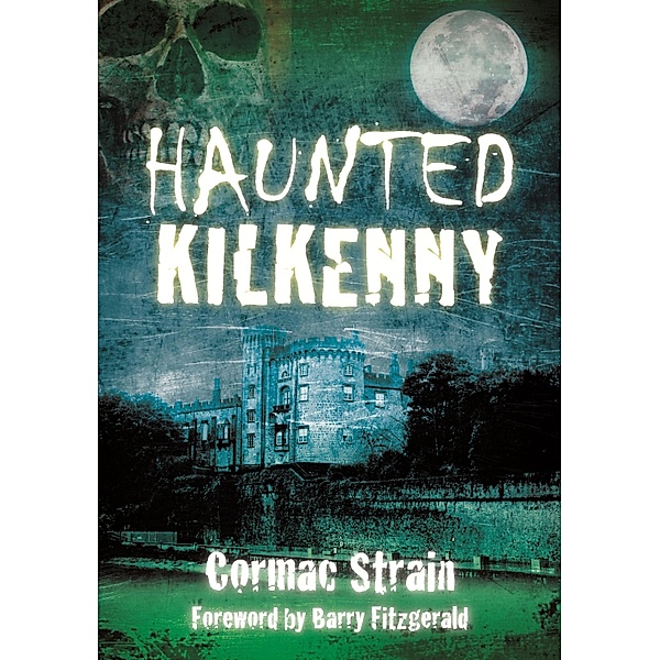 Haunted Kilkenny, Cormac Strain