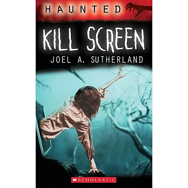 Haunted: Kill Screen, Joel A. Sutherland