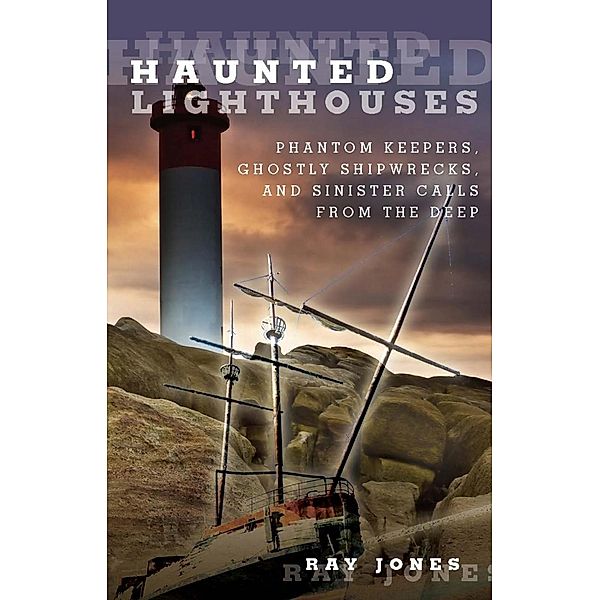 Haunted Lighthouses / Haunted, Ray Jones