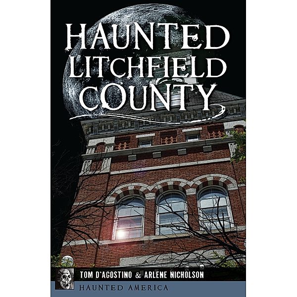 Haunted Litchfield County, Thomas D'Agostino