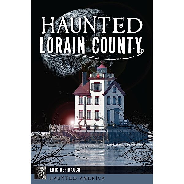Haunted Lorain County, Eric Defibaugh