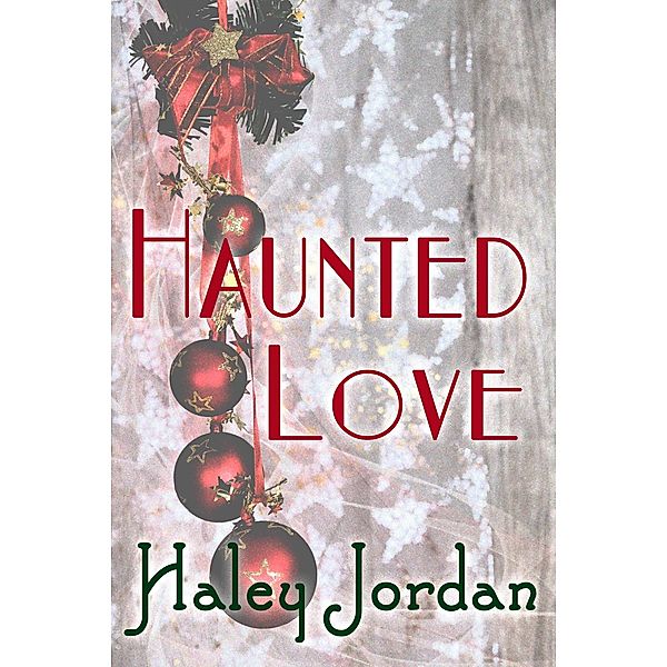 Haunted Love, Haley Jordan