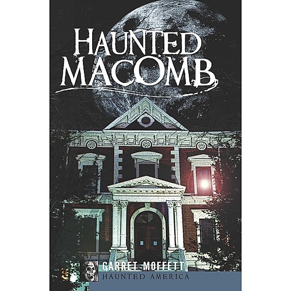 Haunted Macomb, Garret Moffett