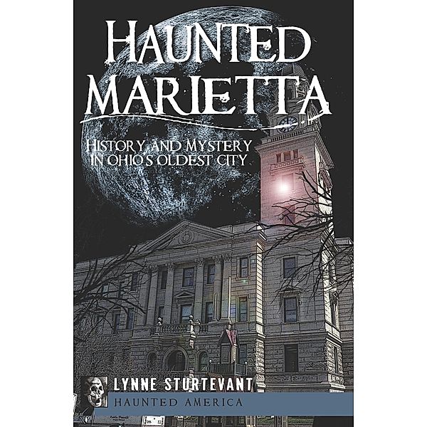 Haunted Marietta / Haunted America, Lynne Sturtevant
