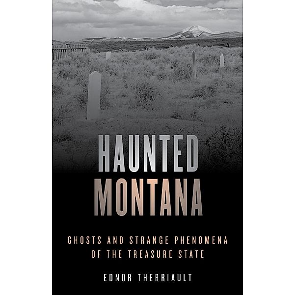 Haunted Montana / Haunted Series, Ednor Therriault