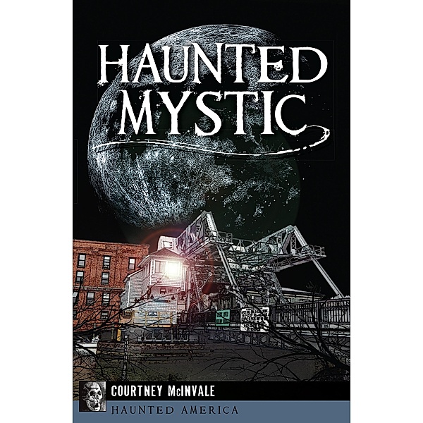 Haunted Mystic / Haunted America, Courtney McInvale