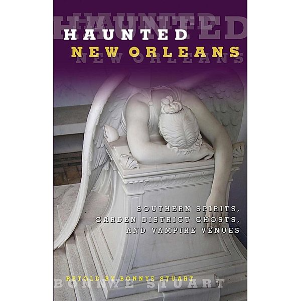 Haunted New Orleans / Haunted, Bonnye Stuart