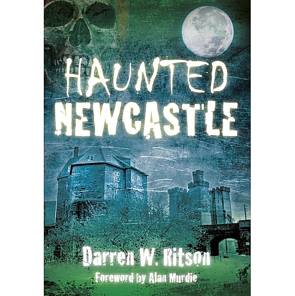 Haunted Newcastle, Darren W. Ritson