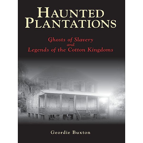 Haunted Plantations, Geordie Buxton
