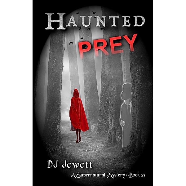 Haunted Prey (Supernatural Mystery, #2) / Supernatural Mystery, Dj Jewett