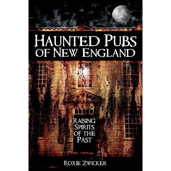 Haunted Pubs of New England, Roxie Zwicker