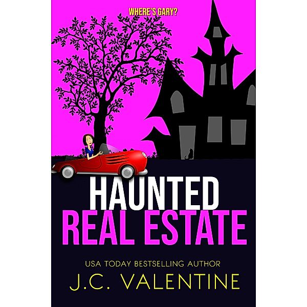 Haunted Real Estate: Where's Gary? / Haunted Real Estate, J. C. Valentine