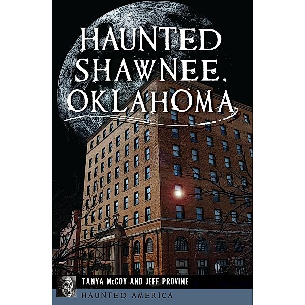 Haunted Shawnee, Oklahoma, Tanya McCoy